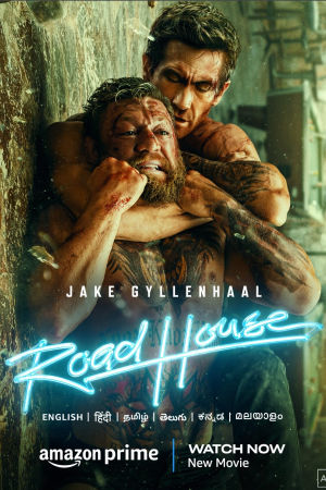 Download Road House (2024) WebRip [Hindi + Tamil + Telugu + Malayalam + Kannada + English] ESub 480p 720p 1080p