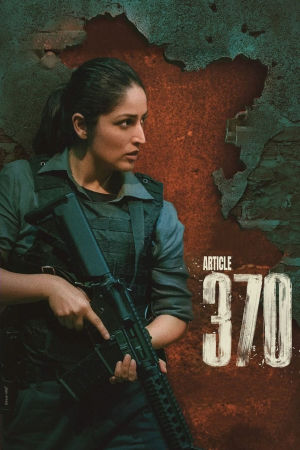 Download Article 370 (2024) WebRip Hindi ESub 480p 720p 1080p