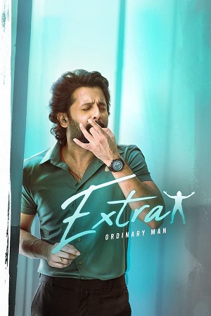 Download Extra Ordinary Man (2023) WebRip Telugu ESub 480p 720p