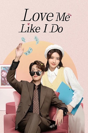 Download Love Me Like I Do (2023) Season 1 WebRip [Hindi + Tamil + Telugu + Chinese] S01 ESub 480p 720p - Complete