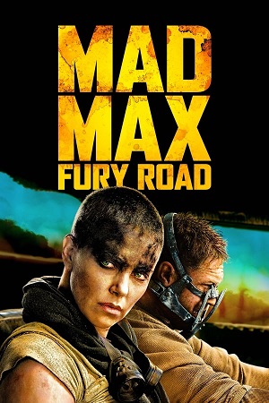 Download Mad Max Fury Road (2015) BluRay [Hindi + Tamil + Telugu + English] ESub 480p 720p 1080p