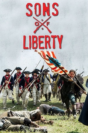 Download Sons of Liberty (2015) Season 1 WebRip [Hindi + English] S01 ESub 480p 720p - Complete