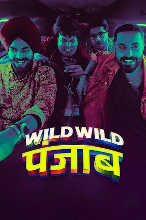 Download Wild Wild Punjab (2024) WebRip [Hindi + Tamil + Telugu] ESub 480p 720p