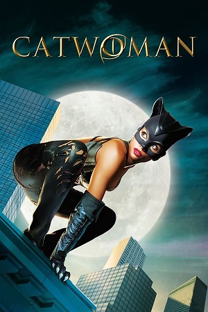 Download Catwoman (2004) BluRay [Hindi + English] ESub 480p 720p 1080p