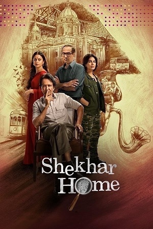 Download Shekhar Home (2024) Season 1 WebRip [Hindi + Tamil + Telugu + Kannada] S01 ESub 480p 720p - Complete