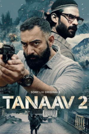 Download Tanaav (2024) Season 2 WebRip [Hindi + Tamil + Telugu + Malayalam + Kannada] S02 ESub 480p 720p - Complete