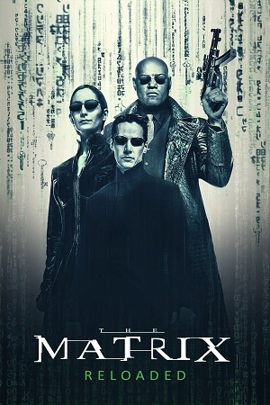 Download The Matrix Part 2 Reloaded (2003) Remastered BluRay [Hindi + Tamil + Telugu + English] ESub 480p 720p 1080p