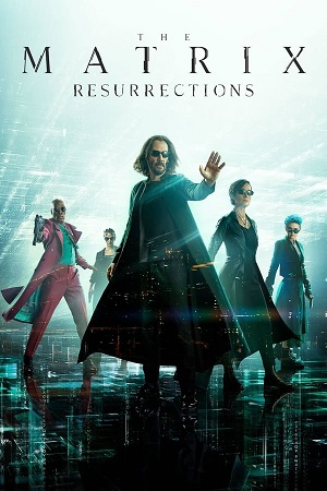 Download The Matrix Part 4 Resurrections (2021) BluRay [Hindi + Tamil + Telugu + Malayalam + Kannada + English] ESub 480p 720p 1080p