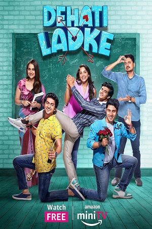 Download Dehati Ladke (2023) Season 1 WebRip Hindi S01 ESub 480p 720p - Complete