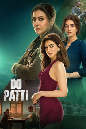 Download Do Patti (2024) WebRip [Hindi + Tamil + Telugu] ESub 480p 720p - Full Movie